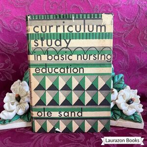 1955 Curriculum Study in Basic Nursing Education - Ole Sand, Scarce Vintage Book